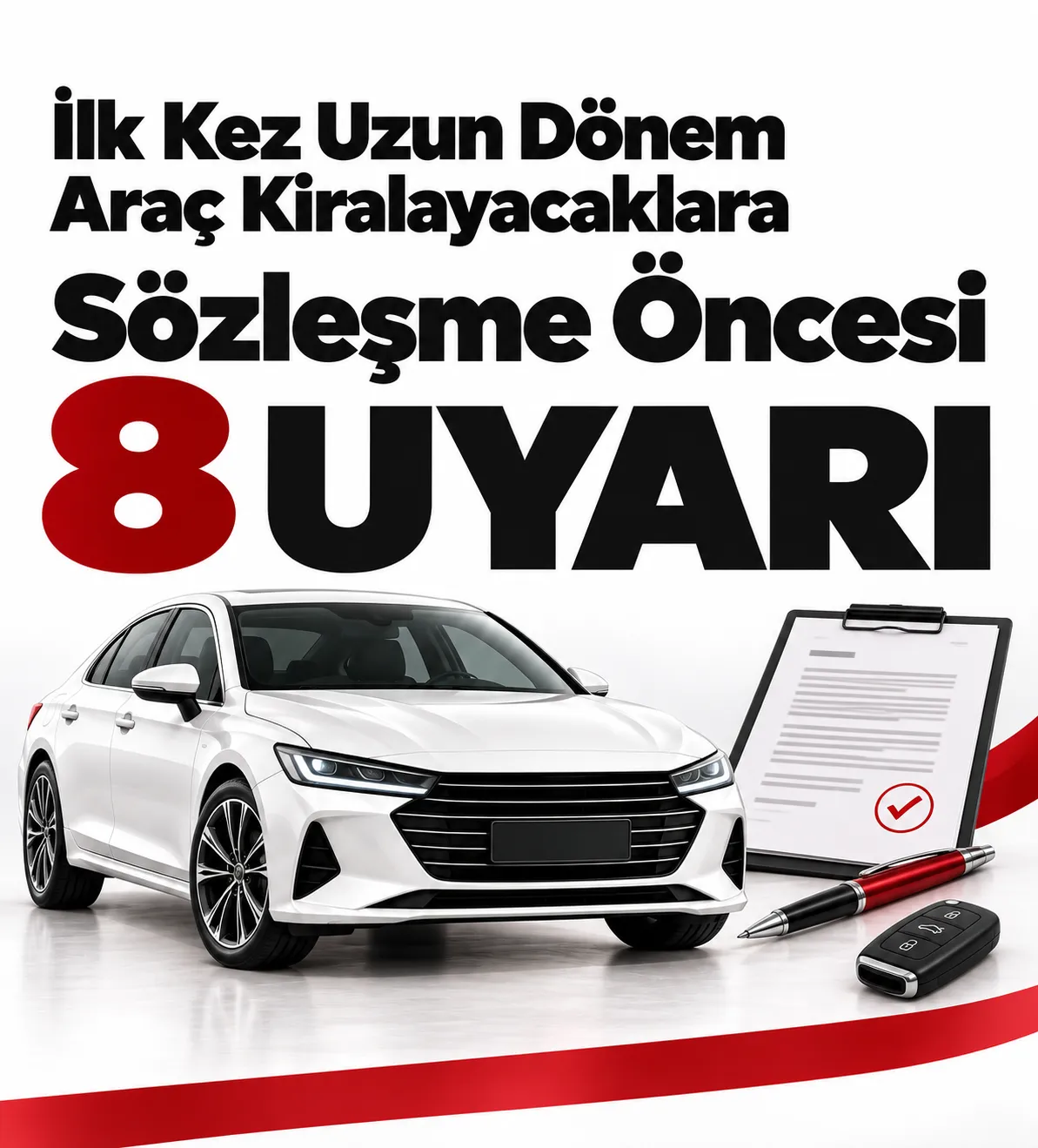 İlk Kez Uzun Dönem Araç Kiralayacaklara Sözleşme Öncesi 8 Uyarı